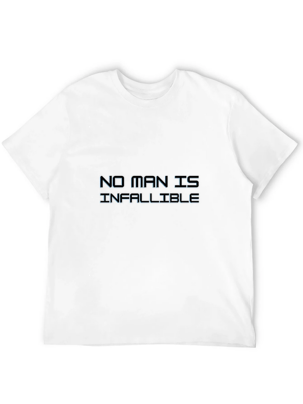 No Man is Infallible Black Graphic Tee