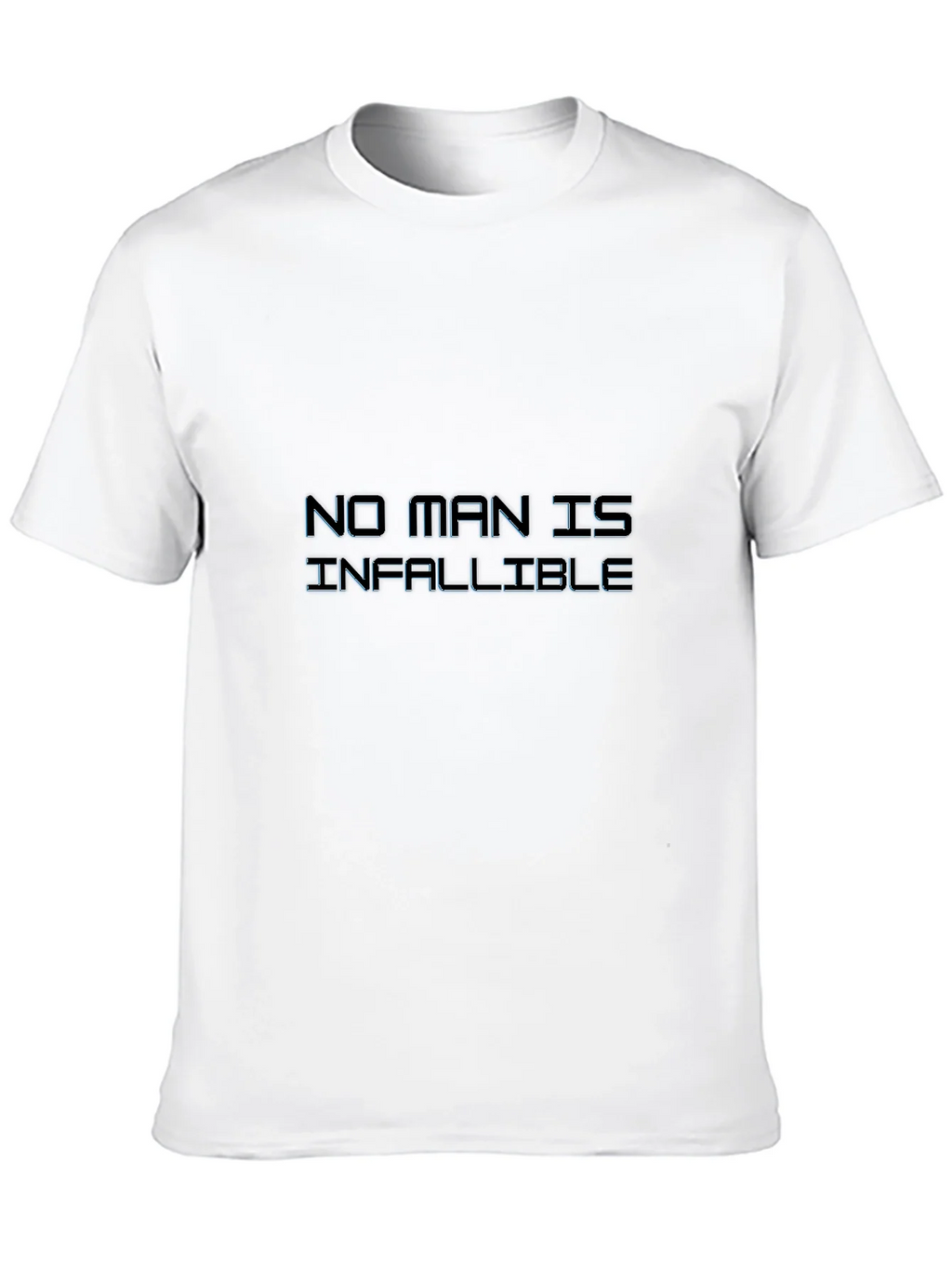 No Man is Infallible Black Graphic Tee