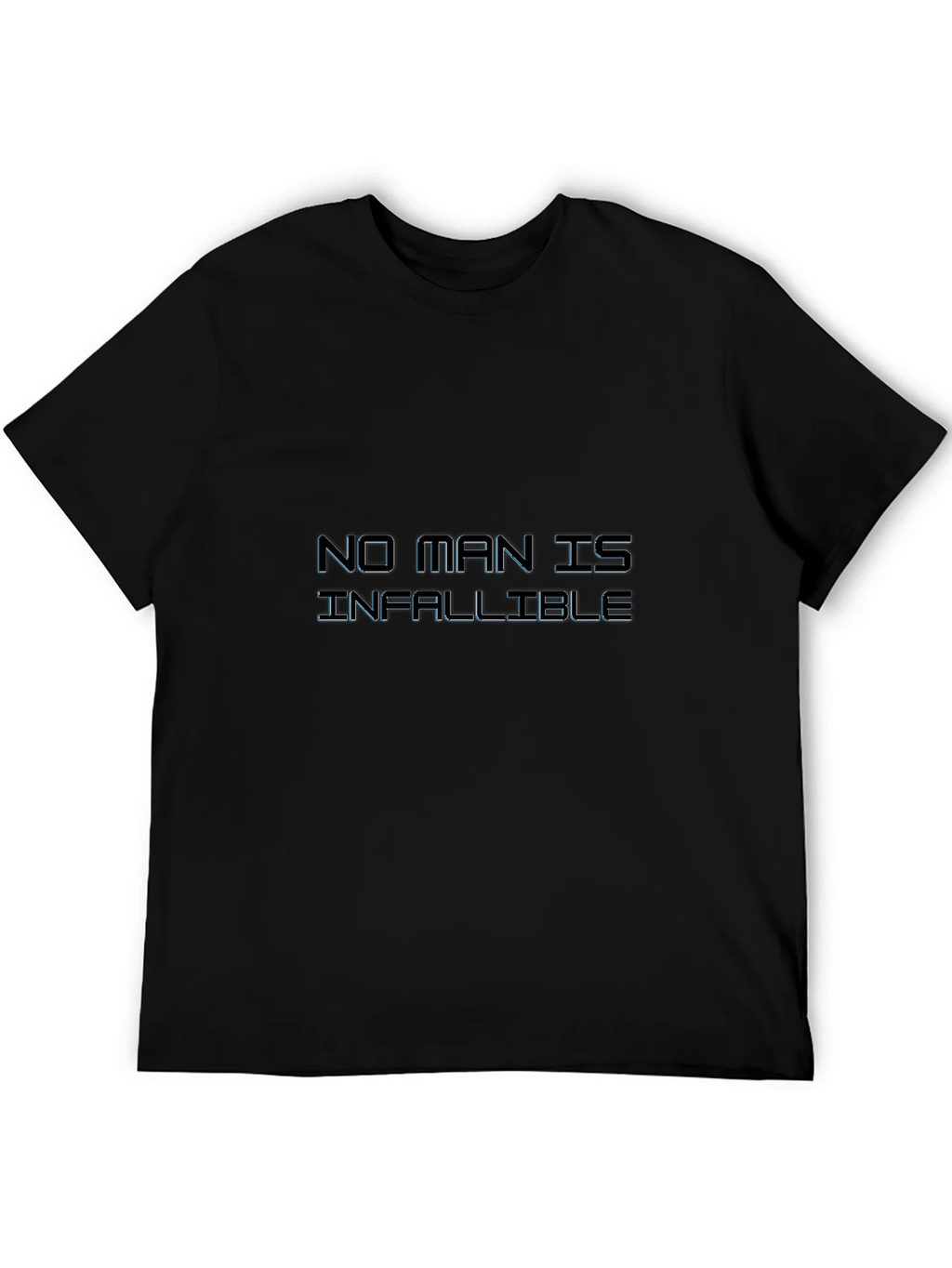 No Man is Infallible Black Graphic Tee