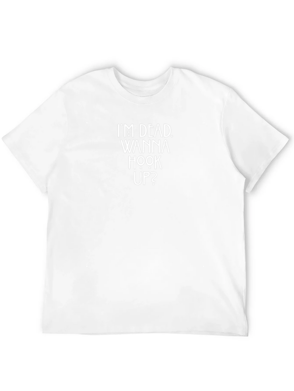Im Dead Wanna Hook Up? Graphic Tee - Black