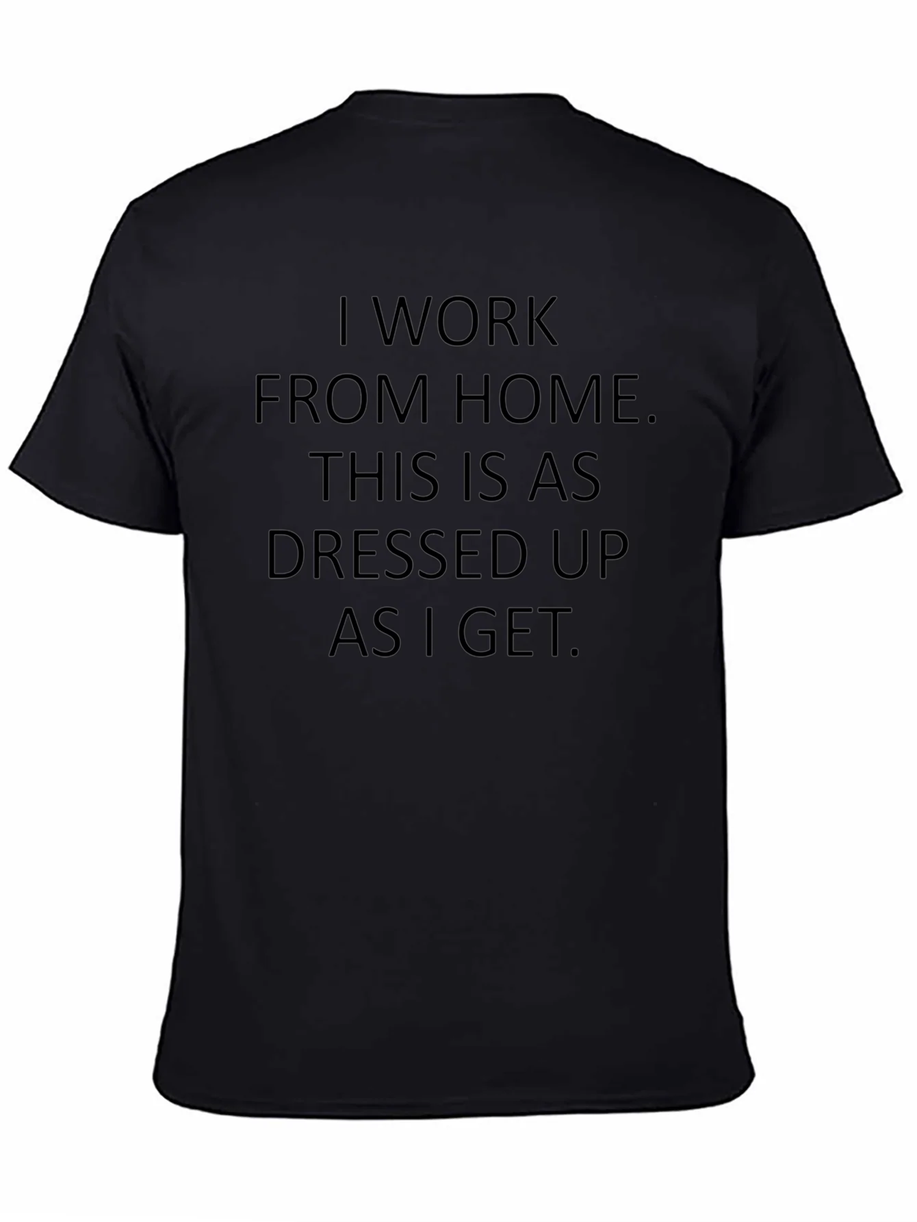 I Work From Home T-Shirt: Casual & Funny