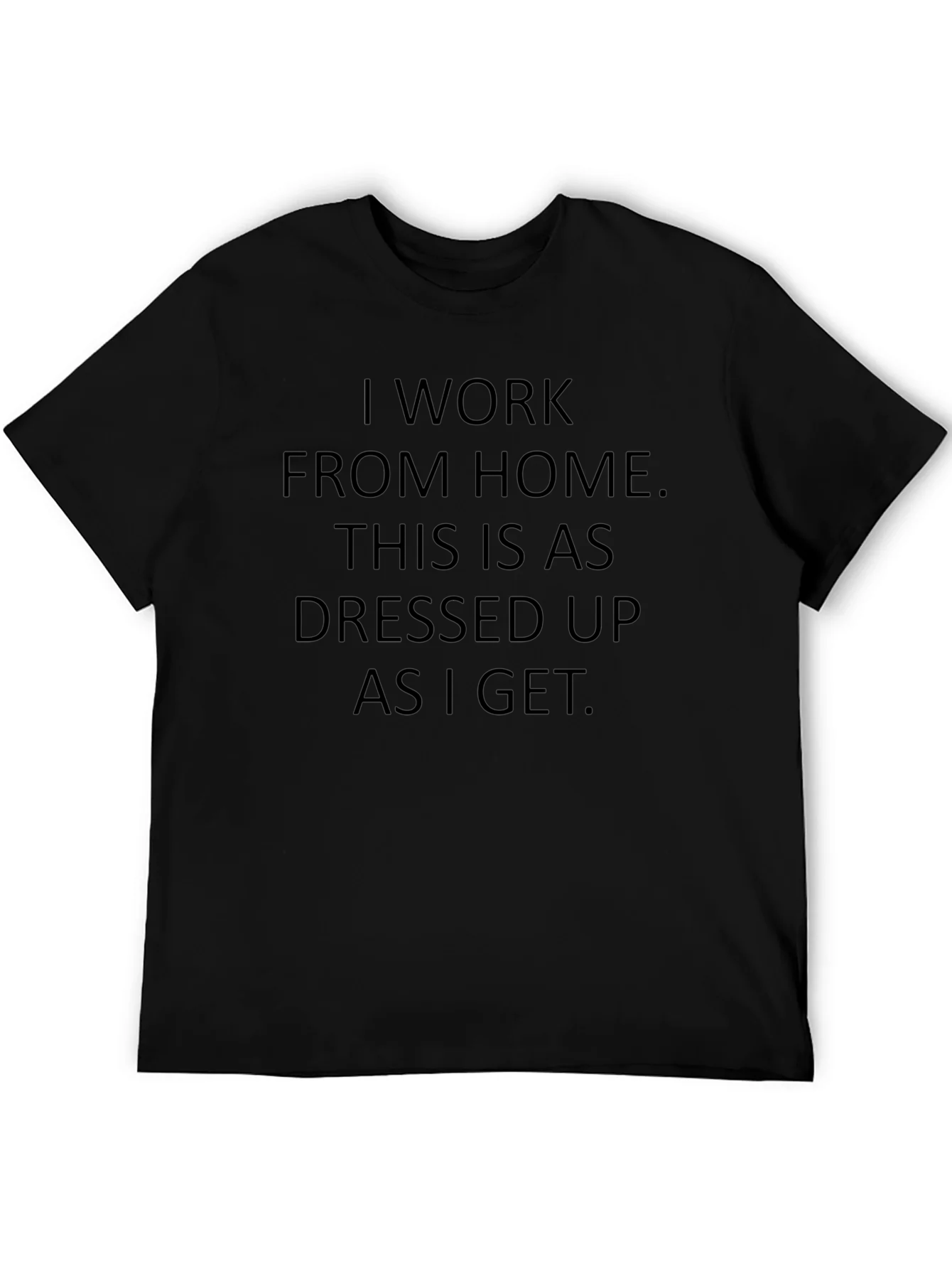 I Work From Home T-Shirt: Casual & Funny