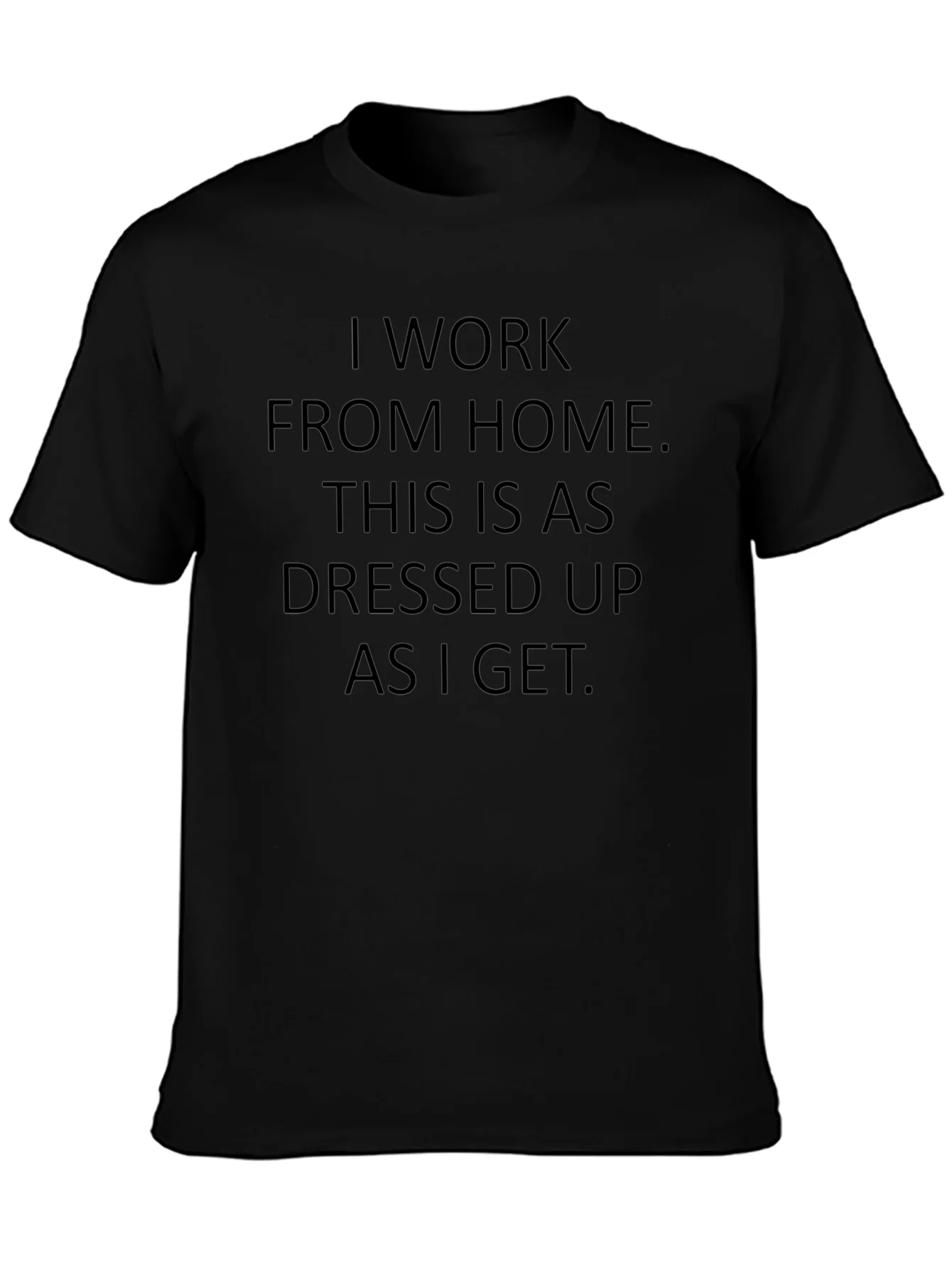 I Work From Home T-Shirt: Casual & Funny