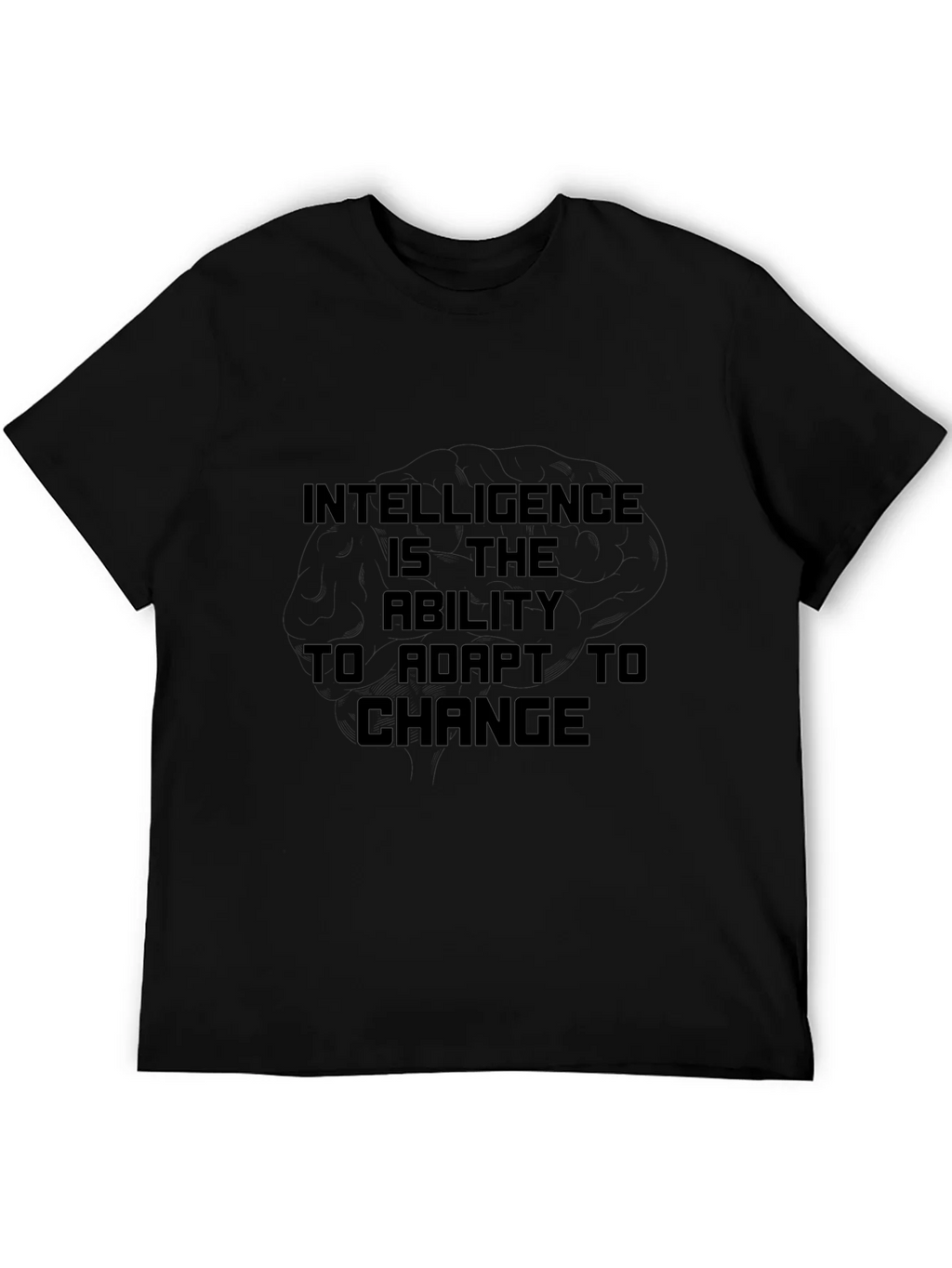 Intelligence is the Ability to Adapt Black T-Shirt