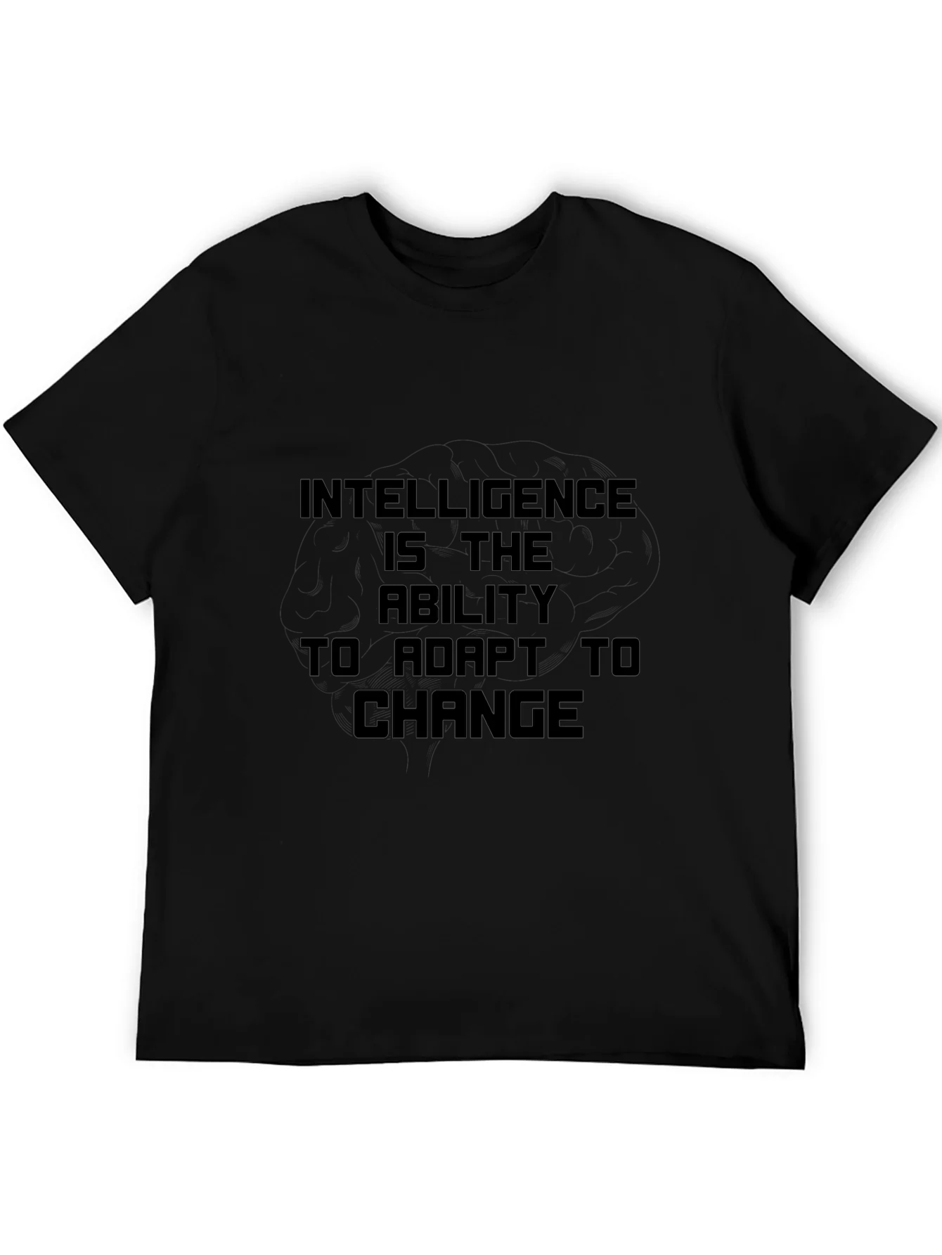 Intelligence is the Ability to Adapt Black T-Shirt