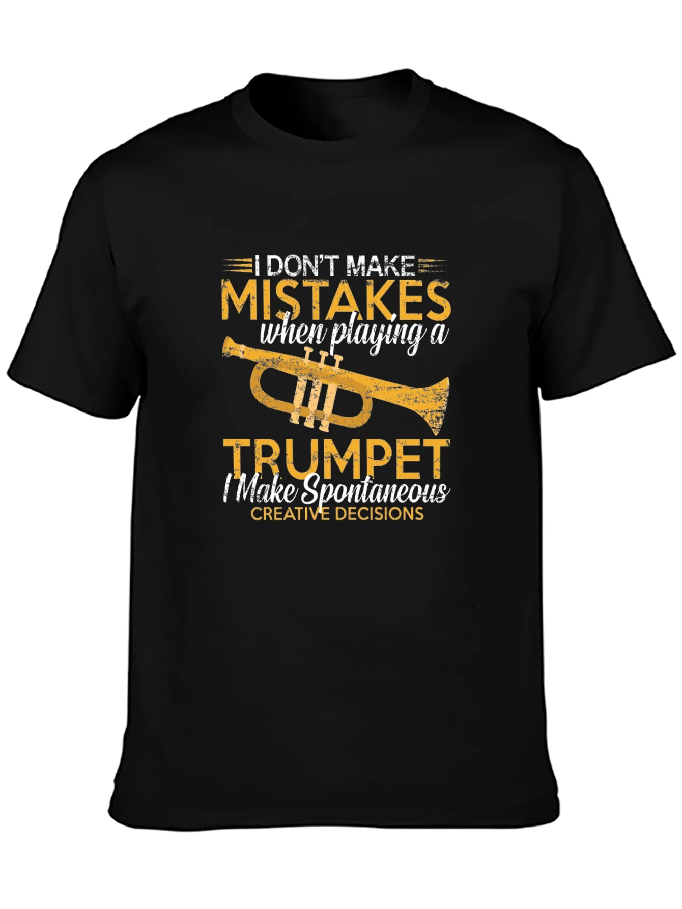 Funny Trumpet Player T-Shirt: I Dont Make Mistakes