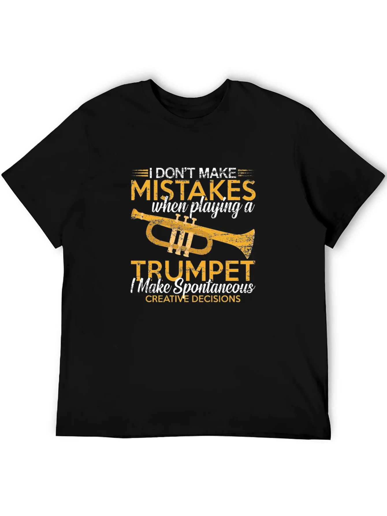 Funny Trumpet Player T-Shirt: I Dont Make Mistakes