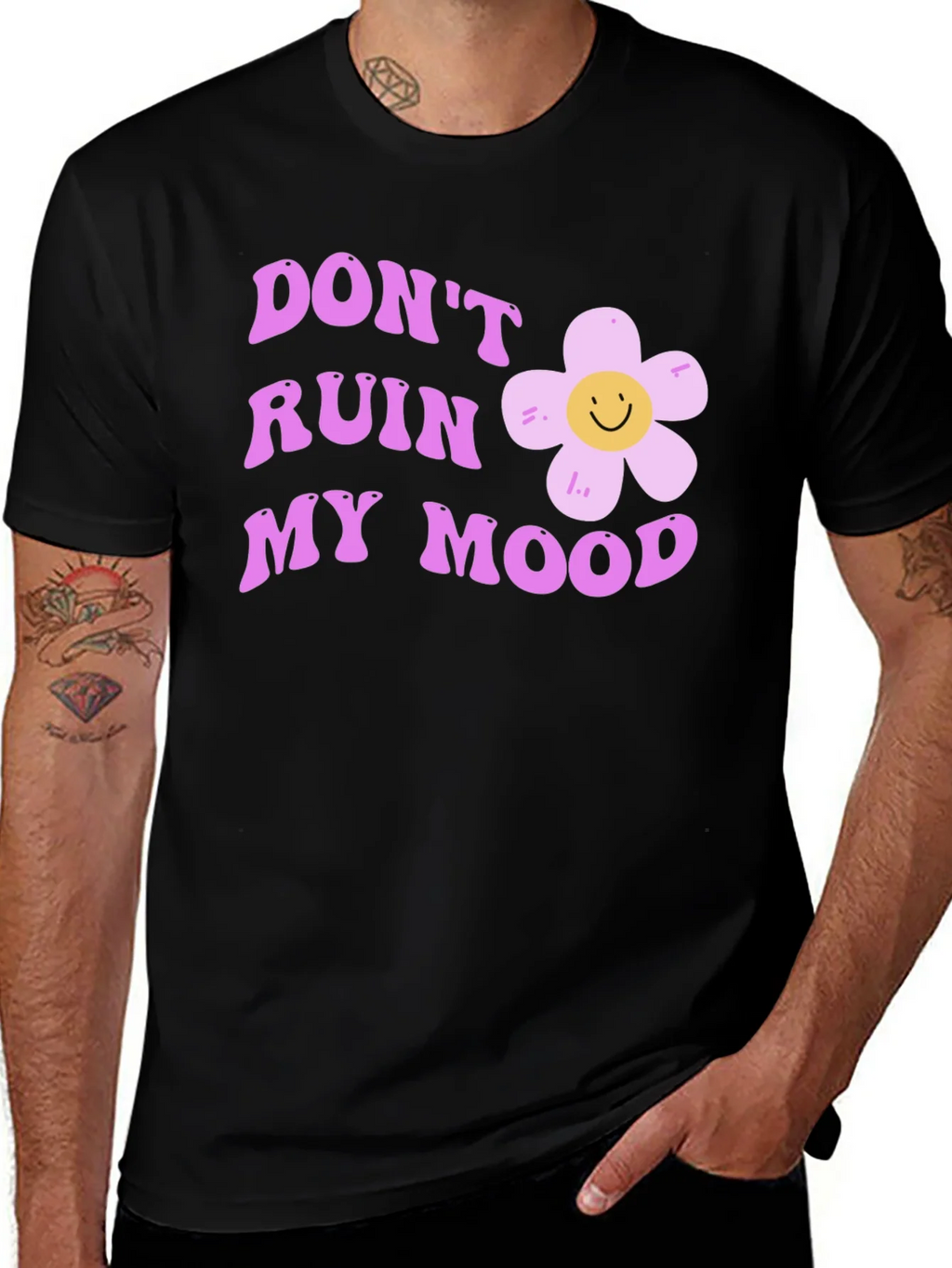 Dont Ruin My Mood Graphic Tee - Cute Flower Design