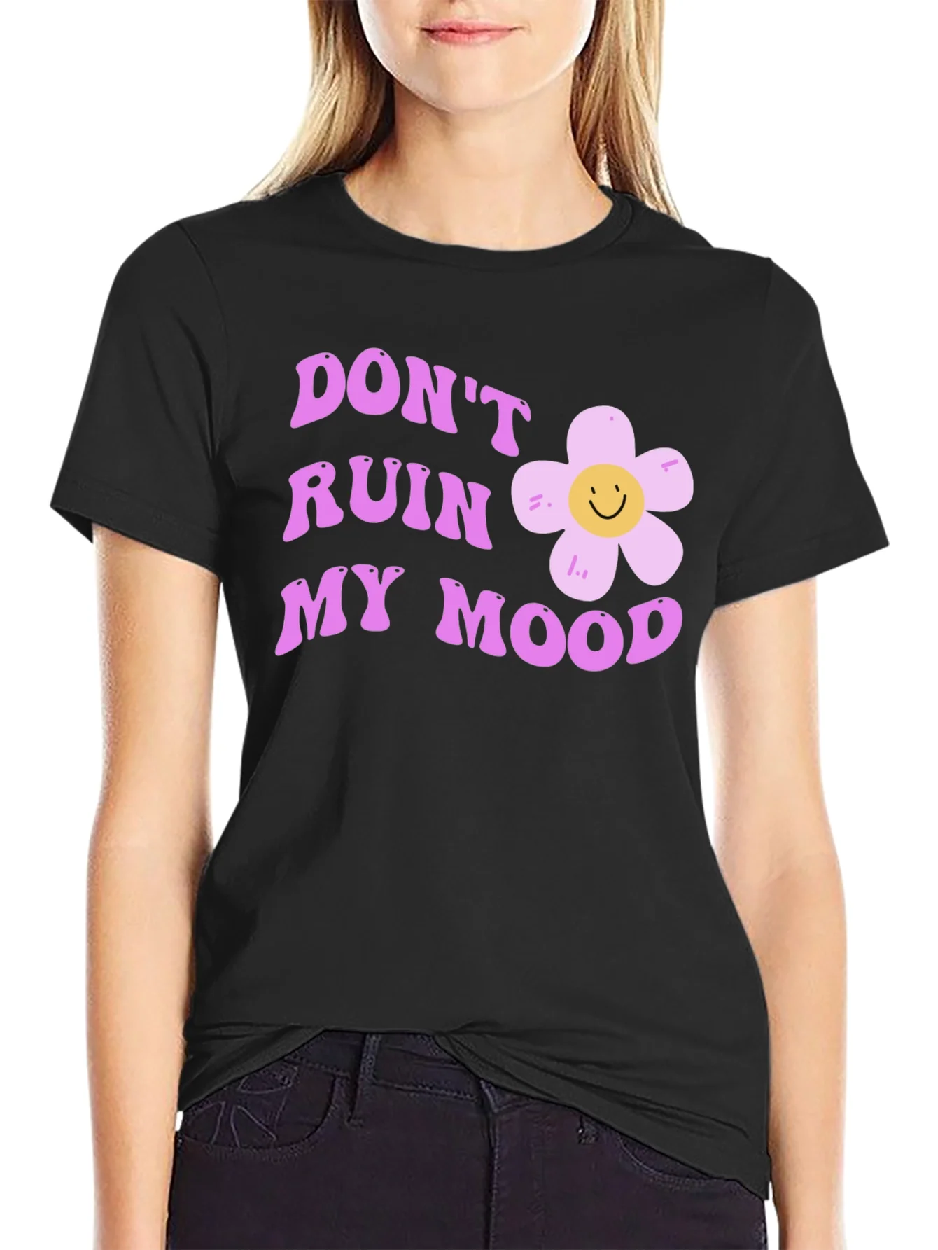 Dont Ruin My Mood Graphic Tee - Cute Flower Design