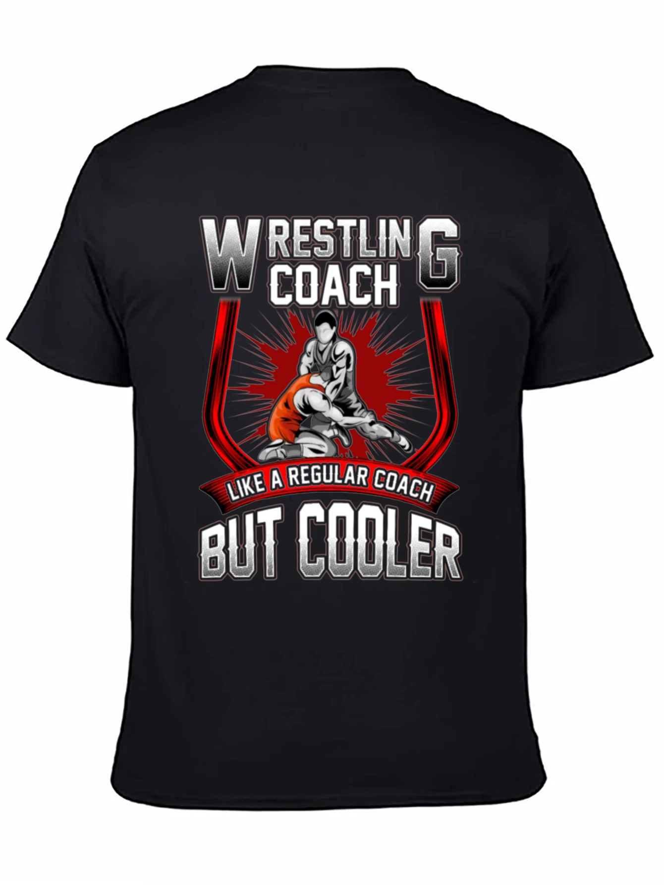 Wrestling Coach T-Shirt - Like a Regular Coach But Cooler!
