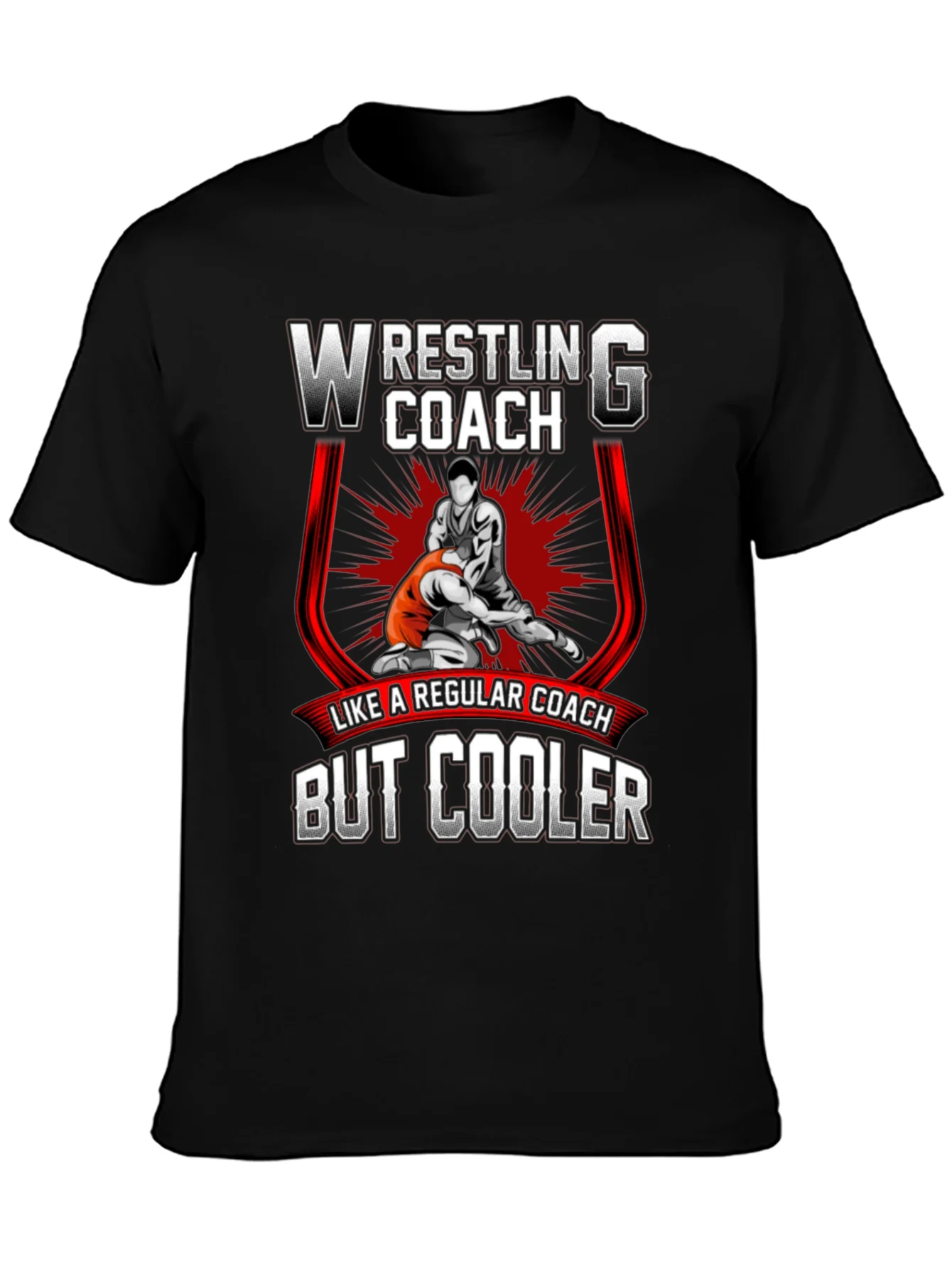 Wrestling Coach T-Shirt - Like a Regular Coach But Cooler!